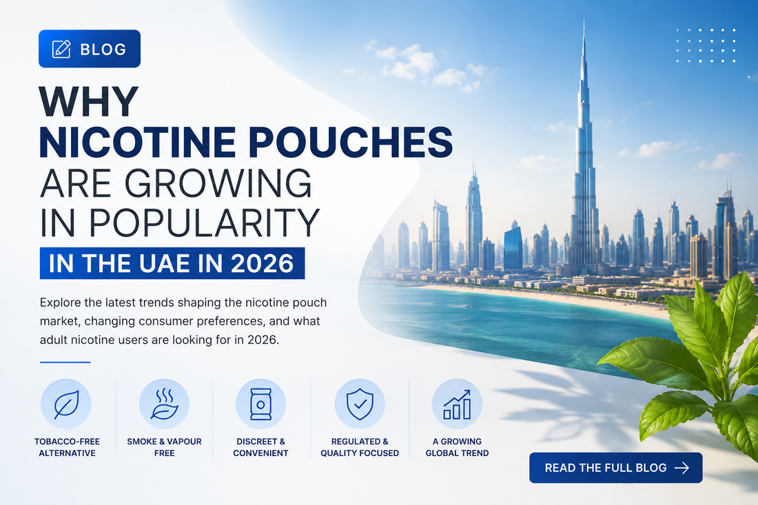 Why Nicotine Pouches Are Growing in Popularity in the UAE